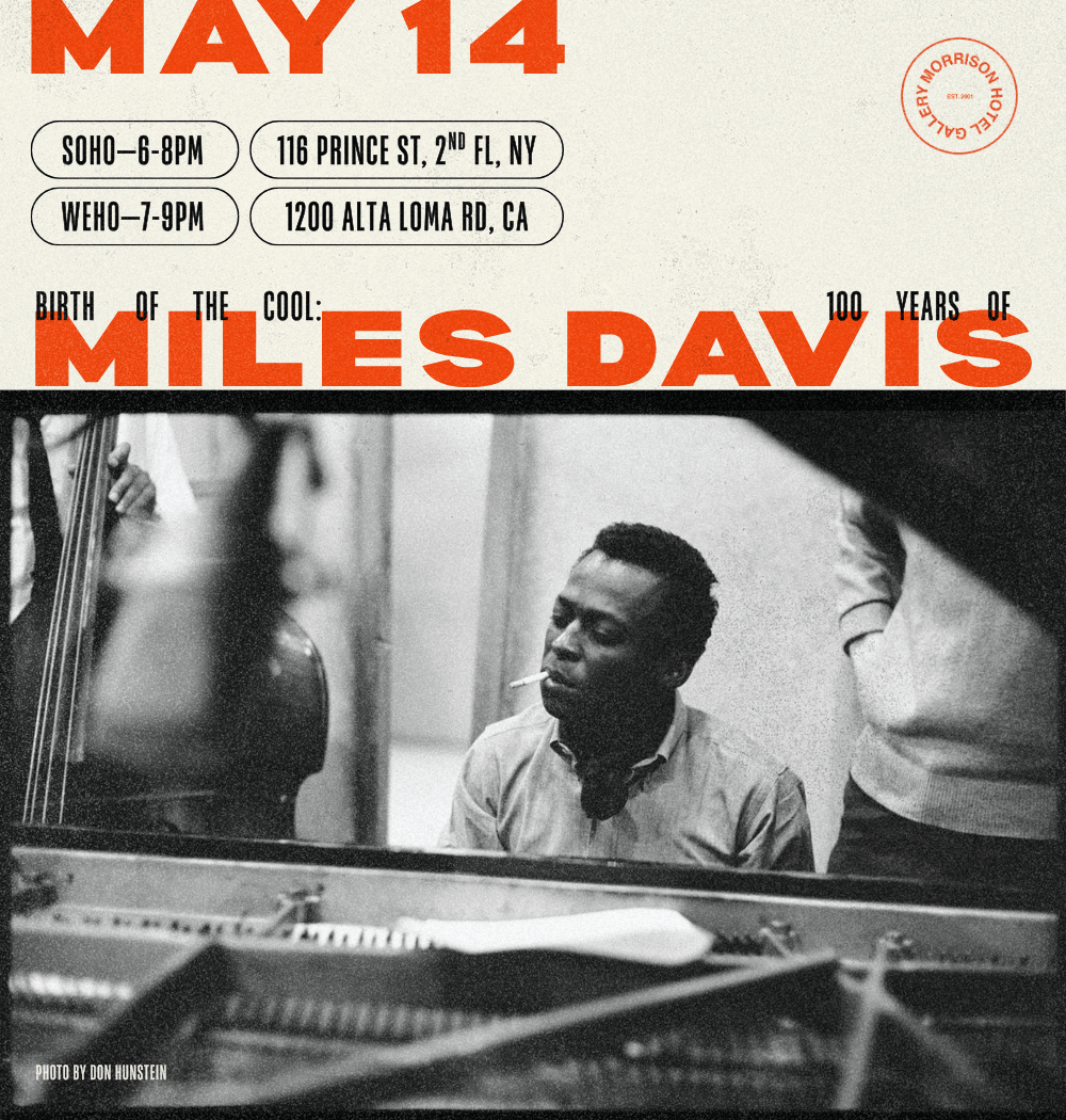 Birth of The Cool: 100 Years of Miles Davis (Opening Reception, NYC) - Morrison Hotel Gallery